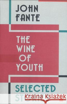 The Wine of Youth John Fante 9780876855829 Black Sparrow Press