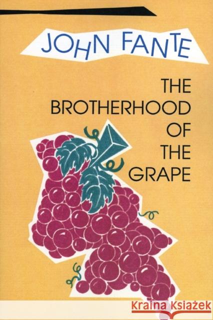The Brotherhood of the Grape John Fante 9780876857267 Black Sparrow Press