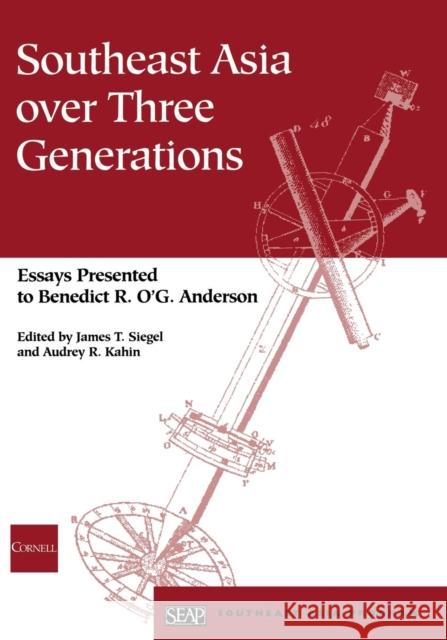 Southeast Asia over Three Generations Siegel, James T. 9780877277354 Southeast Asia Program Publications Southeast