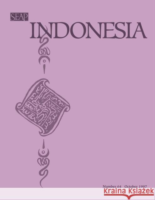 Indonesia Journal: October 1997 Benedict R. O'g Anderson 9780877278641 Southeast Asia Program Publications