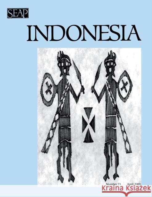 Indonesia Journal: April 2001 Benedict R. O'g Anderson James T. Siegel Takashi Shiraishi 9780877278719 Southeast Asia Program Publications