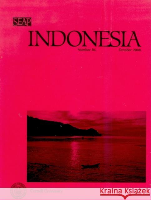 Indonesia Journal: October 2008 Tagliacozzo, Eric 9780877278863 Southeast Asia Program Publications Southeast
