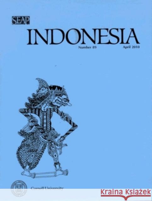 Indonesia Journal: April 2010 Barker, Joshua 9780877278894 Southeast Asia Program Publications Southeast