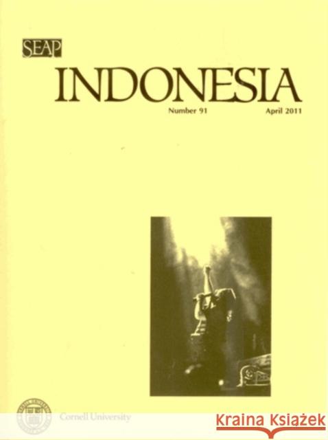 Indonesia Journal: April 2011 Barker, Joshua 9780877278917 Southeast Asia Program Publications Southeast