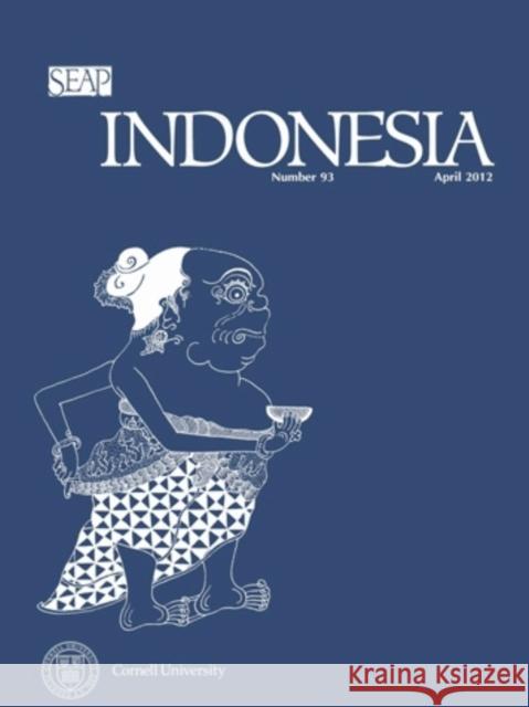 Indonesia Journal: April 2012 Barker, Joshua 9780877278931 Southeast Asia Program Publications Southeast