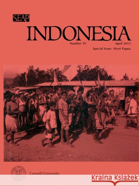 Indonesia Journal: April 2013 Barker, Joshua 9780877278955 Southeast Asia Program Publications Southeast