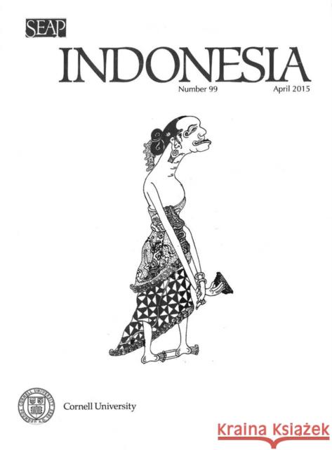 Indonesia Journal: April 2015 Joshua Barker Eric Tagliacozzo 9780877278993 Southeast Asia Program Publications