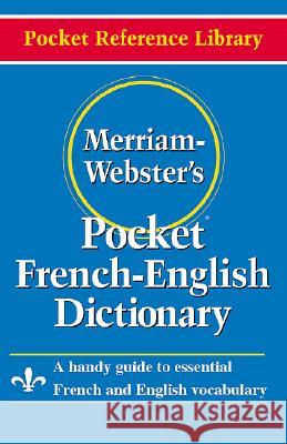 Merriam-Webster's Pocket French-English Dictionary Merriam-Webster 9780877795186 Merriam-Webster