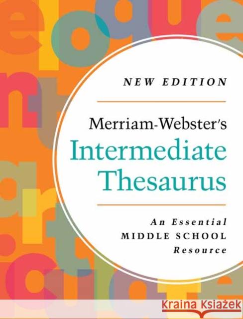 Merriam-Webster\'s Intermediate Thesaurus 2023 Merriam-Webster 9780877796787