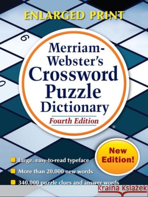 Merriam-Webster's Crossword Puzzle Dictionary: Fourth Edition, Enlarged Print Edition Merriam-Webster 9780877797340