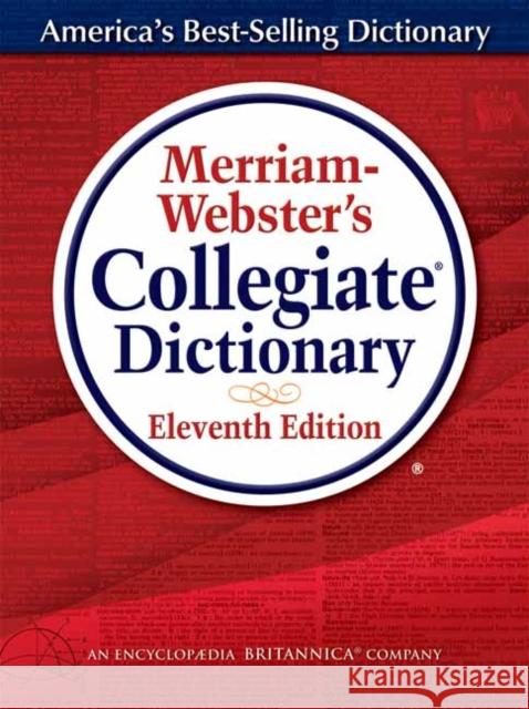 Merriam-Webster's Collegiate Dictionary, Eleventh  Edition Merriam-Webster 9780877798095