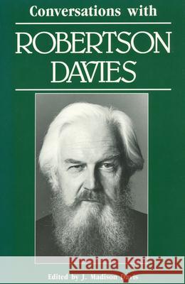 Conversations with Robertson Davies J. Madison Davis 9780878053841 University Press of Mississippi