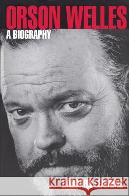 Orson Welles: A Biography Barbara Leaming 9780879101992