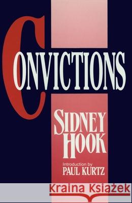 Convictions Sidney Hook Paul Kurtz 9780879754730 Prometheus Books