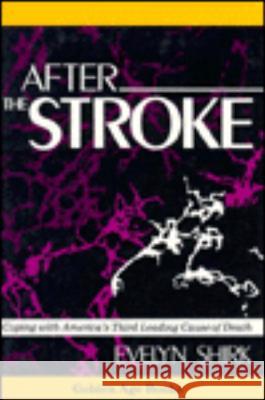 After the Stroke Evelyn Shirk 9780879756949 Prometheus Books