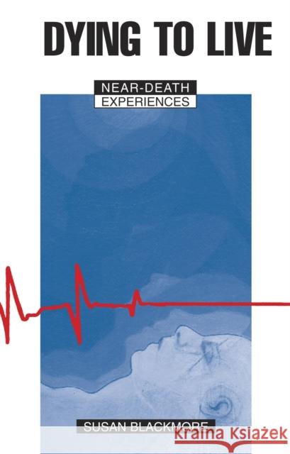 Dying to Live: Near Death Experiences Reichert, Tom 9780879758707 Prometheus Books