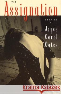The Assignation: Stories Joyce Carol Oates 9780880014403