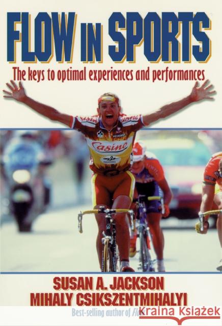 Flow in Sports Mihaly Csikszentmihalyi Susan A. Jackson Susan Jackson 9780880118767 Human Kinetics Publishers