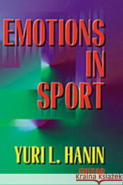 Emotions in Sport Iu L. Khanin Yuri L. Hanin 9780880118798 Human Kinetics Publishers