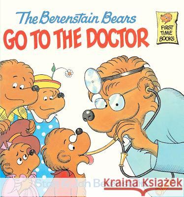 The Berenstain Bears Go to the Doctor Stan Berenstain 9780881031362