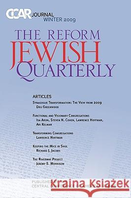 Ccar Journal: The Reform Jewish Quarterly Winter 2009 Dru Greenwood 9780881231250 Central Conference of American Rabbis