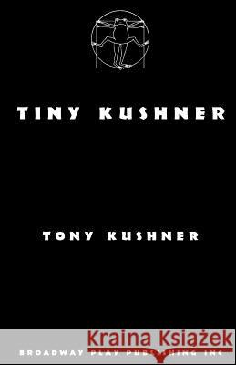 Tiny Kushner Tony Kushner 9780881456271