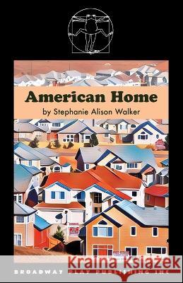 American Home Stephanie Alison Walker 9780881459524