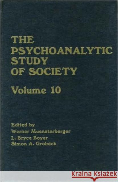 The Psychoanalytic Study of Society Muensterberger, Werner 9780881630046 Taylor & Francis