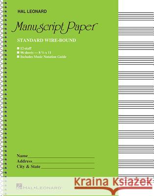 Standard Wirebound Manuscript Paper (Green Cover) Hal Leonard Publishing Corporation 9780881884999 Hal Leonard Publishing Corporation