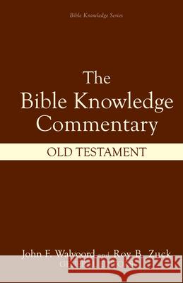 Bible Knowledge Commentary: Old Testament John F. Walvoord Roy B. Zuck 9780882078137 Victor