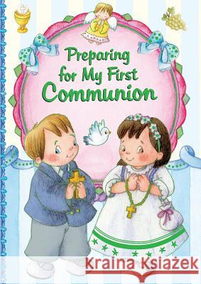 Preparing for My First Communion Thomas Donaghy 9780882714004 Regina Press Malhame & Company