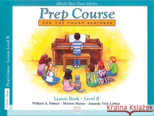 Alfred's Basic Piano Prep Course Lesson Book Willard Palmer Morton Manus Amanda Lethco 9780882848228