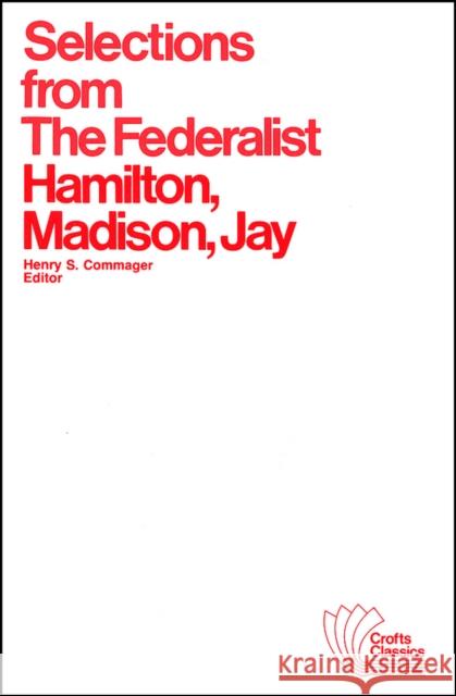 Selections from The Federalist Hamilton, Alexander 9780882950419