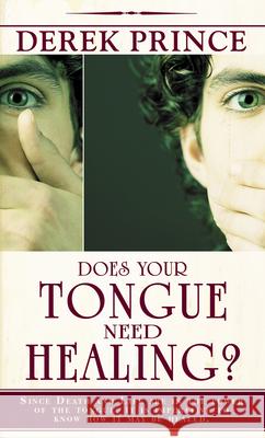 Does Your Tongue Need Healing? Derek Prince 9780883682395 Whitaker House