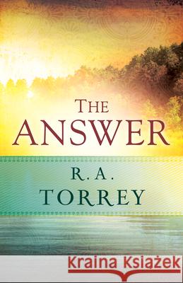Answer Torrey, R. A. 9780883685396 Whitaker House
