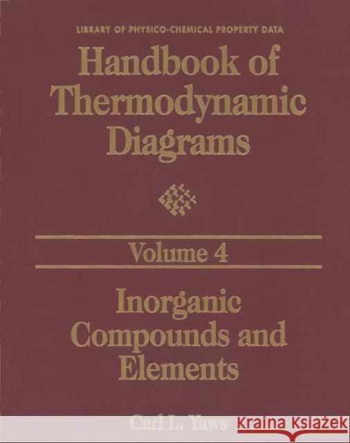 Handbook of Thermodynamic Diagrams : Inorganic Compounds and Elements Yaws, Carl L. 9780884158608 Gulf Professional Publishing