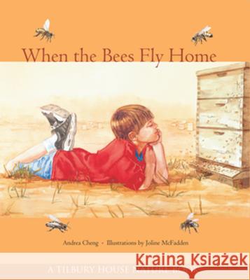 When the Bees Fly Home Andrea Cheng Joline McFadden 9780884484820 Tilbury House Publishers