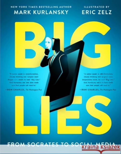 BIG LIES: from Socrates to Social Media Eric Zelz 9780884489139 Tilbury House,U.S.