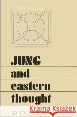 Jung and Eastern Thought Harold G. Coward 9780887060519 State University of New York Press