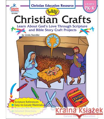 Easy Christian Crafts: Grades Pk-K Linda Standke Julie Anderson 9780887247941 Carson-Dellosa Christian