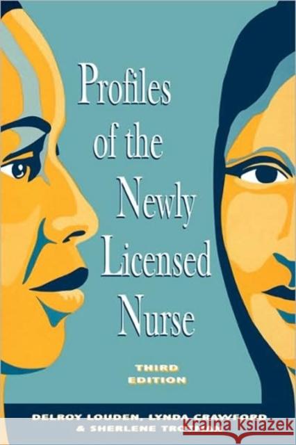 Profiles of the Newly Licensed Nurse 3e Louden 9780887376603 Jones & Bartlett Publishers