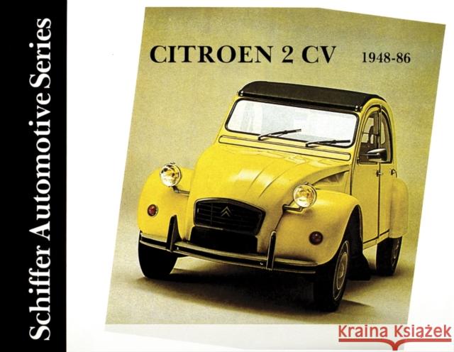 Citröen 2cv 1948-1986 Schiffer Publishing Ltd 9780887402111 Schiffer Publishing