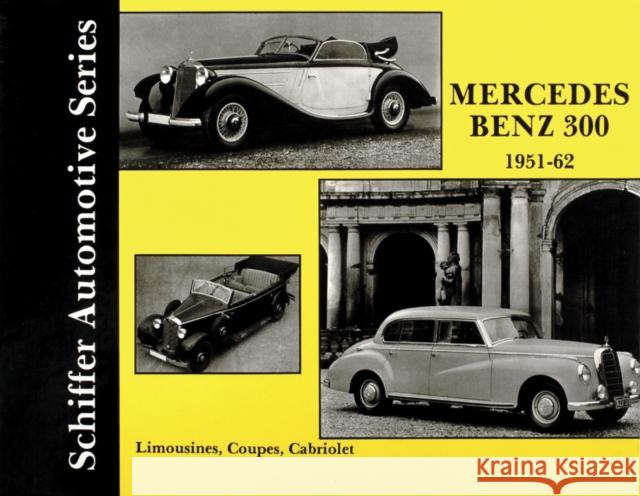 Mercedes Benz 300 1951-1962 Walter Zeichner 9780887402494 Schiffer Publishing