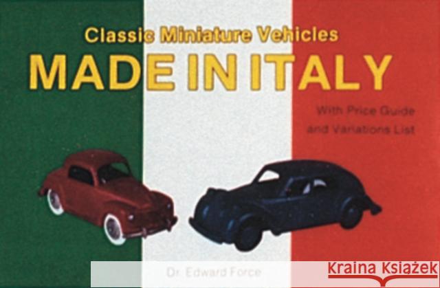 Classic Miniature Vehicles: Made in Italy Edward Force 9780887404337