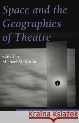 Space and the Geographies of Theatre  9780887548086 Playwrights Canada Press