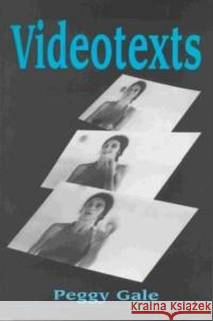 Videotexts Peggy Gale 9780889202528 WILFRID LAURIER UNIVERSITY PRESS