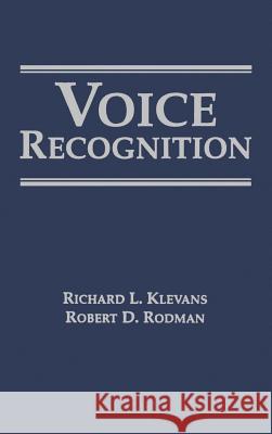 Voice Recognition Richard L. Klevans Robert D. Rodman 9780890069271 Artech House Publishers
