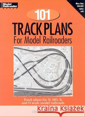 101 Track Plans for Model Railroaders Linn H. Westcott 9780890245125 Kalmbach Publishing Company