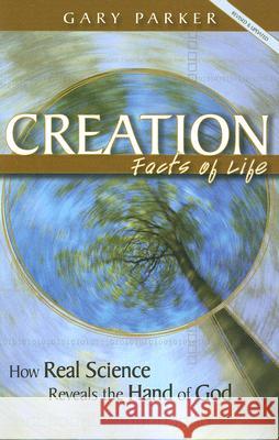 Creation Facts of Life Gary Parker 9780890514924