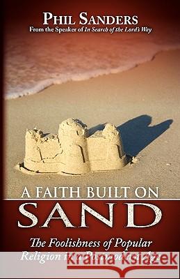 A Faith Built on Sand Phil Sanders 9780892255795
